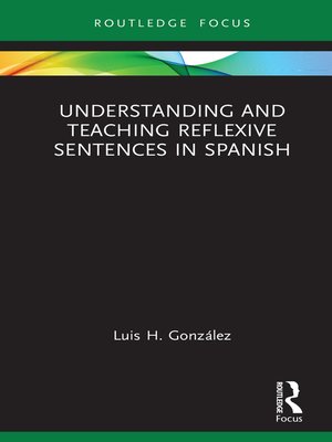 cover image of Understanding and Teaching Reflexive Sentences in Spanish